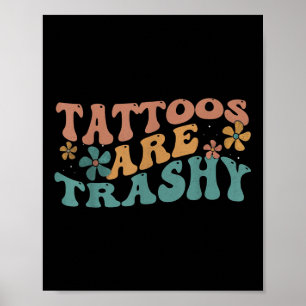 Affiche Tatouage Humour Artiste Tatouages Sont Trashy Sarc
