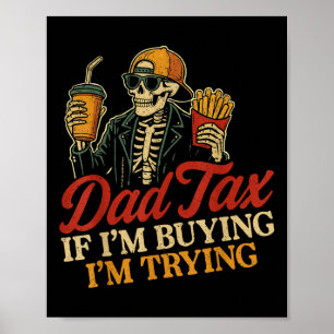 Affiche Taxe Papa Si J'Achète J'essaie Squelette Taxe Papa