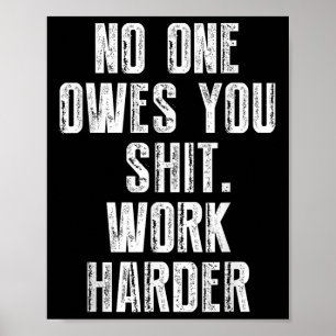 Affiche Te doit de travailler plus fort 