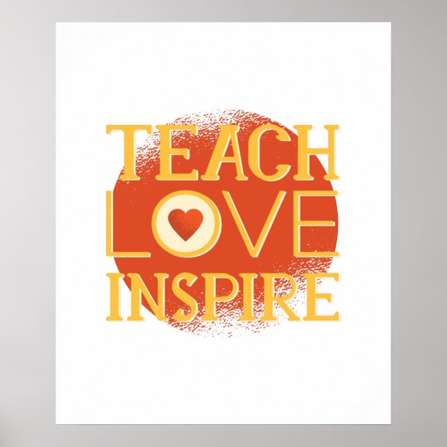 Affiche Teach Love Inspire - LES ENSEIGNANTS CITENT DES DI (Devant)