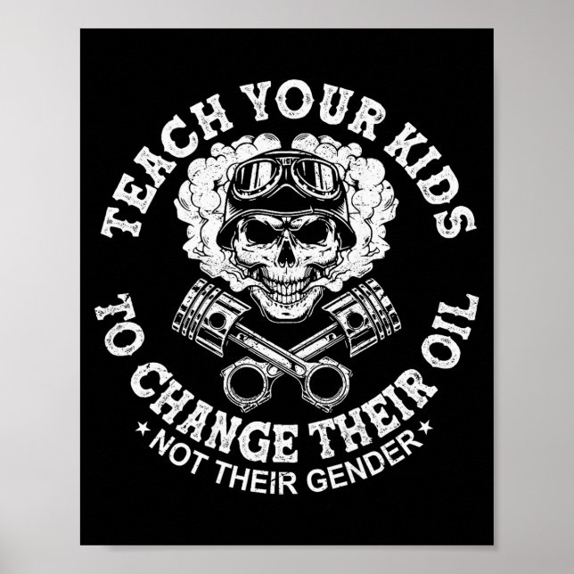 Affiche Teach Your Kids To Change Their Oil Not Their Gend (Devant)