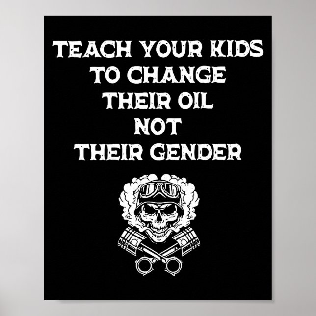 Affiche Teach Your Kids To Change Their Oil Not Their Gend (Devant)