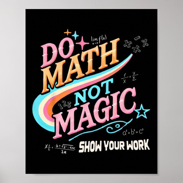 Affiche Teacher Back To School Do Math Not Magic Show Your (Devant)