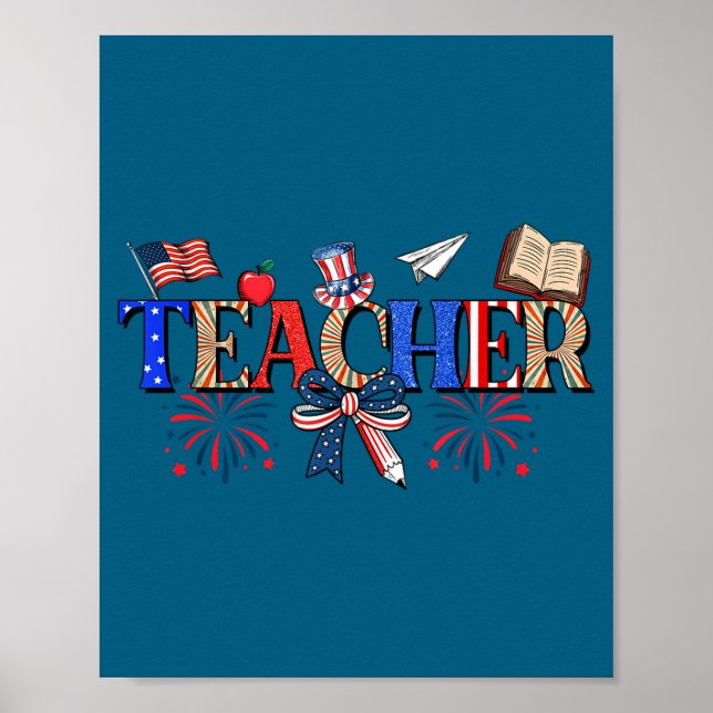 Affiche Teacher Patriotic 1776 Independence Day Artwork (Devant)