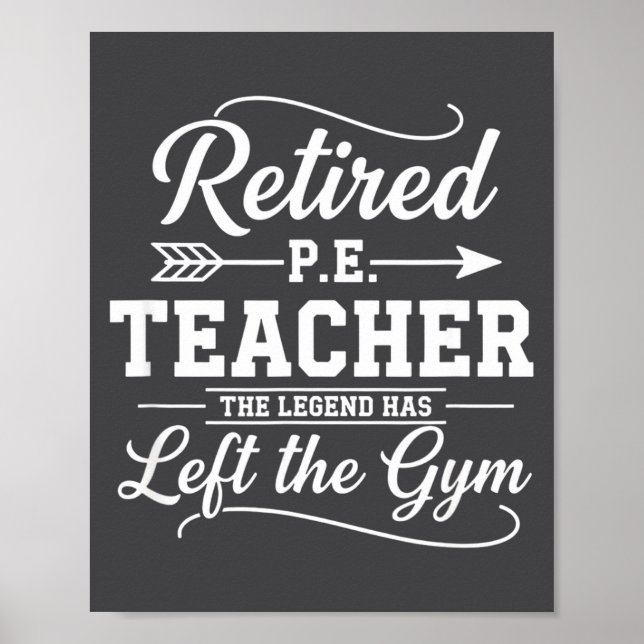 Affiche Teacher Retired P.e. Teacher The Legend Has Left T (Devant)