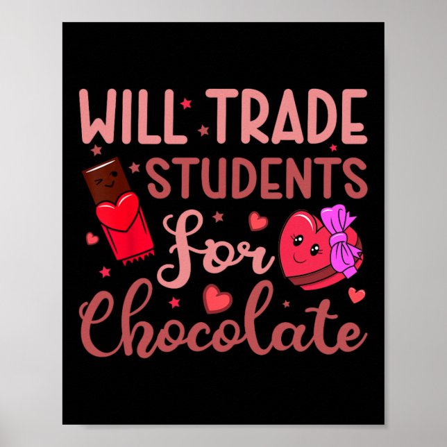Affiche Teacher Valentine Will Trade Students For Chocolat (Devant)