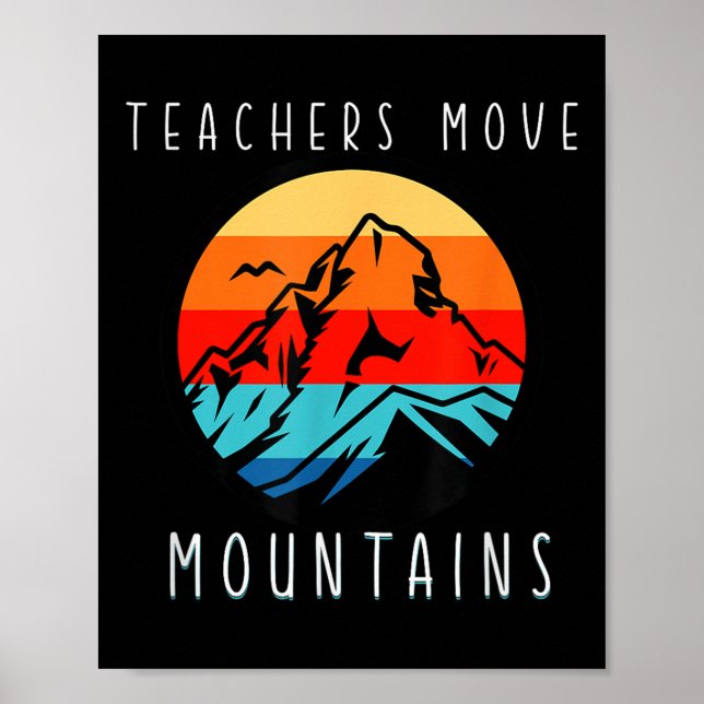 Affiche Teachers Move Mountains, Motivational Teacher Quot (Devant)