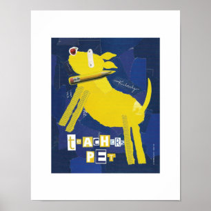 Affiche Teachers Pet Print