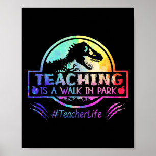 Affiche Teaching Is A Walk In Park