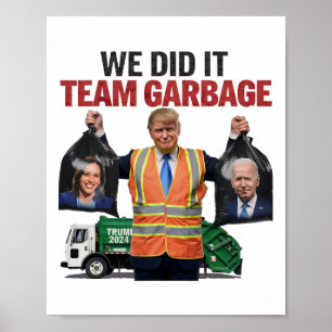 Affiche Team Garbyge A Gagné Nous L'Avons Fait Trump 2024 