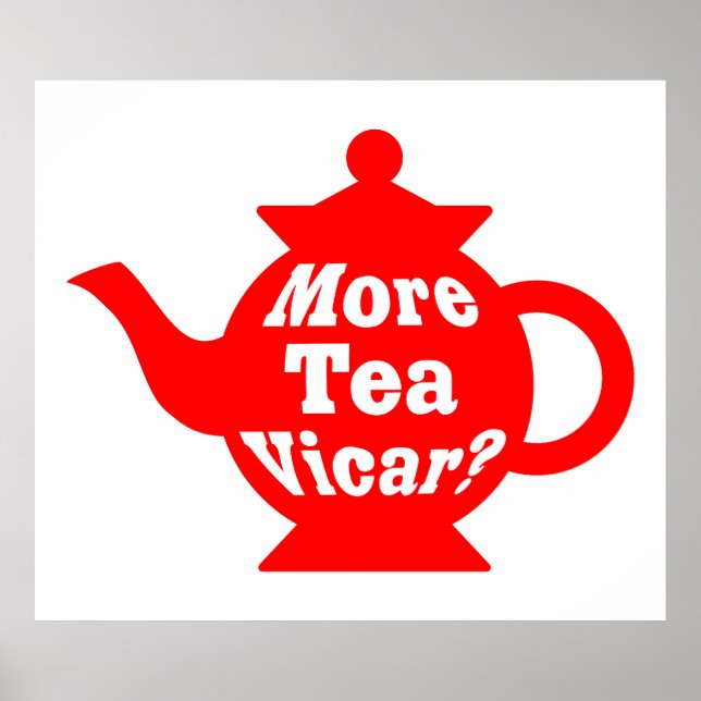 Affiche Teapot - Plus de thé Vicar ? - Rouge et blanc (Devant)