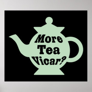 Affiche Teapot - Plus de thé Vicar ? - Vert pâle et noir