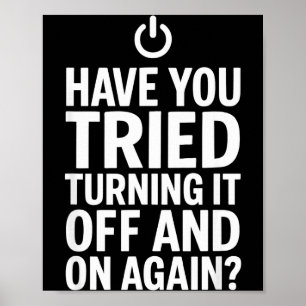 Affiche Tech Humor Design Avez-vous essayé de l'éteindre A