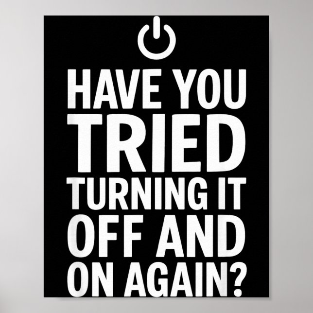Affiche Tech Humor Design Avez-vous essayé de l'éteindre A (Devant)