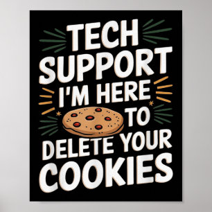 Affiche Tech Support Je suis ici pour supprimer vos cookie