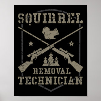 Affiche Technicien d'enlèvement d'écureuil Squir de chasse