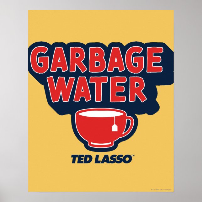 Affiche Ted Lasso | Graphique de thé à l'eau des ordures (Devant)