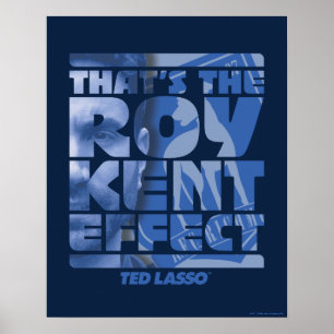 Affiche Ted Lasso   That's The Roy Kent Effect