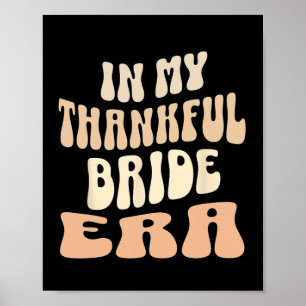 Affiche Tee de la mariée reconnaissante Tee de Thanksgivin