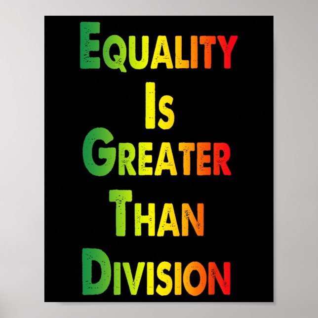 Affiche Tee drôle Juneteenth L'égalité est plus grande que (Devant)