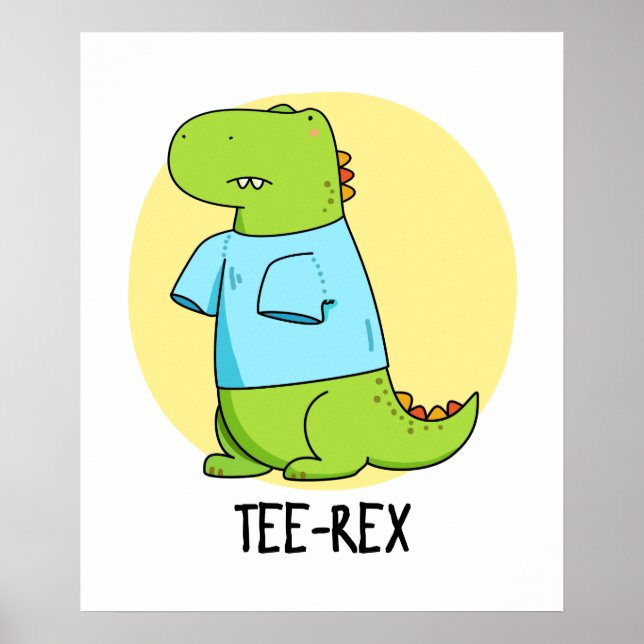 Affiche Tee Rex Funny TShirt TRex Dinosaur Pun (Devant)