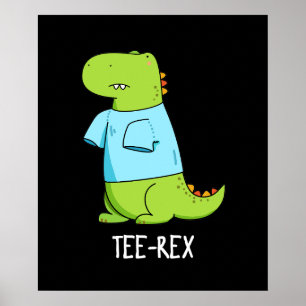 Affiche Tee Rex Funny TShirt TRex Dinosaur Pun Dark BG