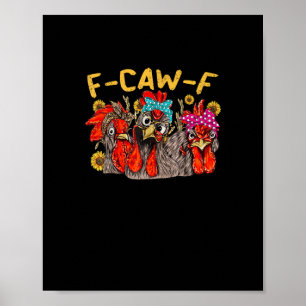Affiche Tee-shirt F-Caw-F Chicken Hommes Femmes Drôle F-Ca