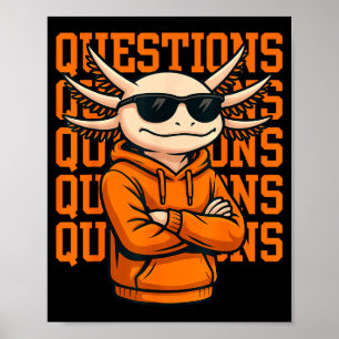 Affiche Tee-shirt Questions Axolotl Cool Sweat à capuche A