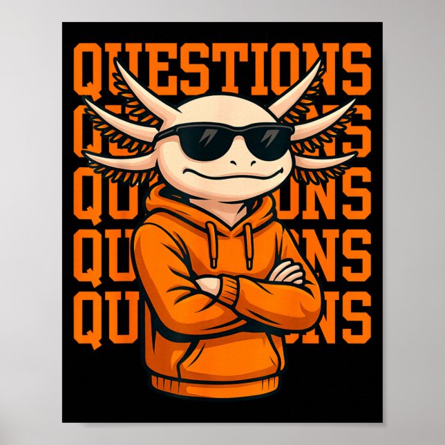 Affiche Tee-shirt Questions Axolotl Cool Sweat à capuche A (Devant)