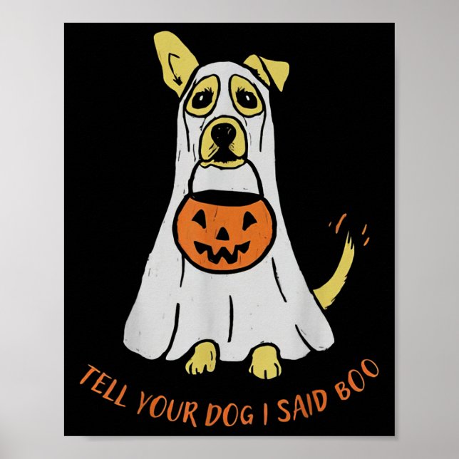 Affiche Tell Your Dog I Said Boo We Rate Dogs Halloween Gh (Devant)