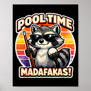 Affiche Temps de Piscine Madafakas Drôle de Raton Laveur J