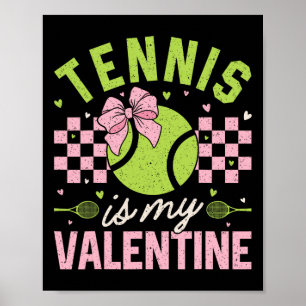 Affiche Tennis est mon Valentin Cool Sport Motivation Joue