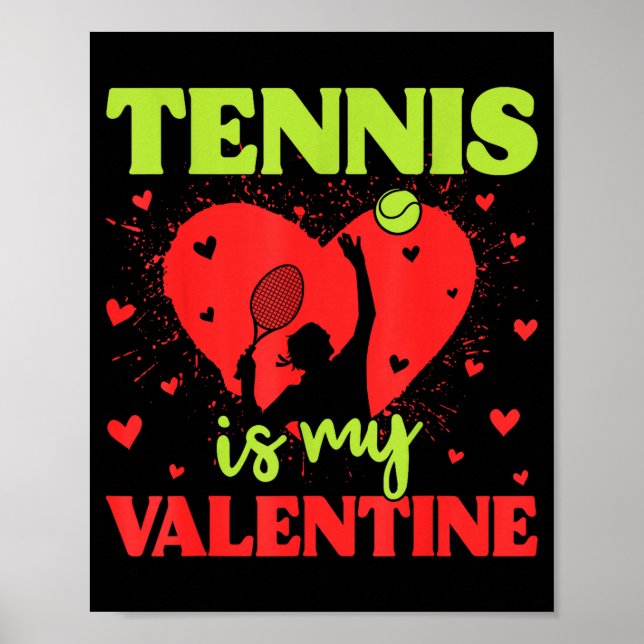 Affiche Tennis Is My Valentine Cool Srt Motivation Player  (Devant)