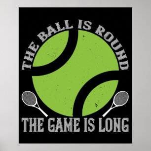 Affiche Tennis - La balle est ronde le jeu est long