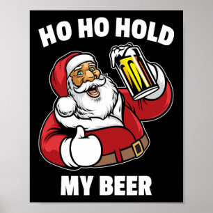 Affiche Tenu de Noël Ho Ho Tiens Ma Bière Santa Noël En Ju