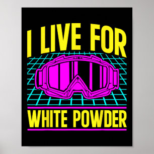 Affiche Tenue de ski 90s 80s Ski Je Vis Pour La Poudre Bla