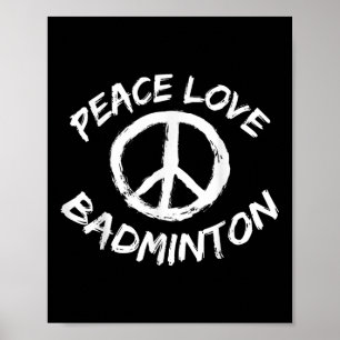 Affiche Tenue disant Peace Love Shuttle Peace Love Badmint