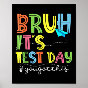 Affiche Test Day Bruh C’est le jour du test Vous avez cett