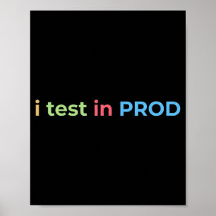 Affiche Test en prod codage humour drôle blague ingénieur