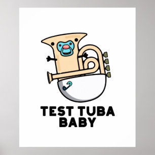 Affiche Test Tuba Baby Funny Science Tuba Pun