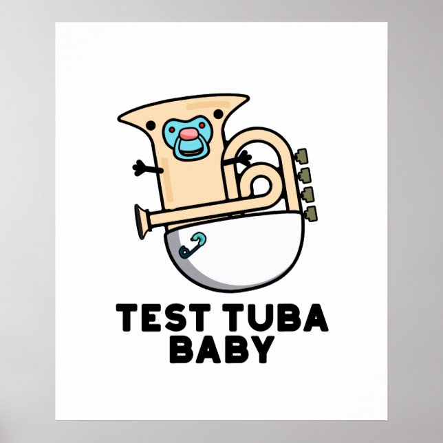 Affiche Test Tuba Baby Funny Science Tuba Pun (Devant)