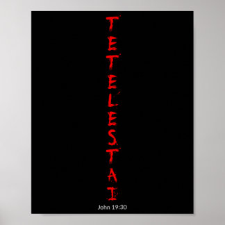 Affiche Tetelestai - John 1930 It Is Finished Easter Shirt