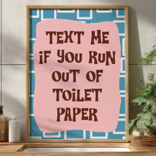 Affiche Text Me If You Run Out Of Toilet Paper Salle De Ba
