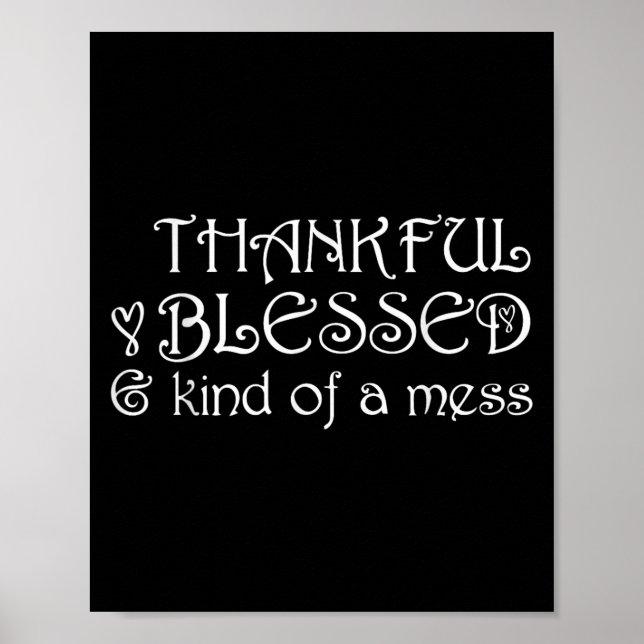 Affiche Thankful Blessed Kind Of A Mess Thanksgiving Motiv (Devant)