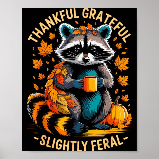Affiche Thankful Grateful Slightly Feral Funny Raccoon Aut (Devant)