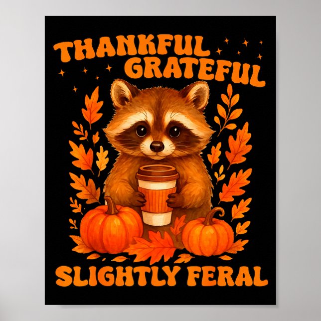 Affiche Thankful Grateful Slightly Feral Funny Raccoon Tha (Devant)