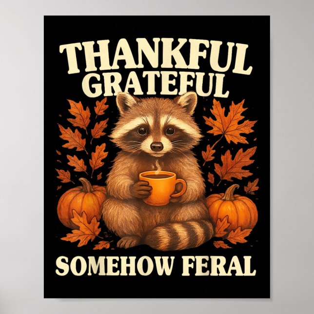 Affiche Thankful Grateful Somehow Feral Funny Raccoon Autu (Devant)