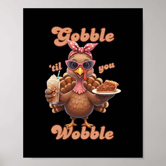 Affiche Thanksgiving Gobble til You Wobble Turkey Funny Fa (Devant)