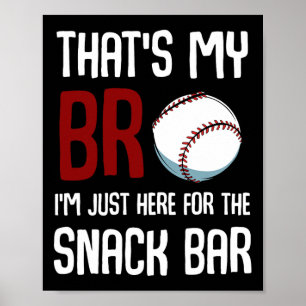 Affiche That39s Mon Bro I39m Juste Ici Pour Snack Bar Drôl