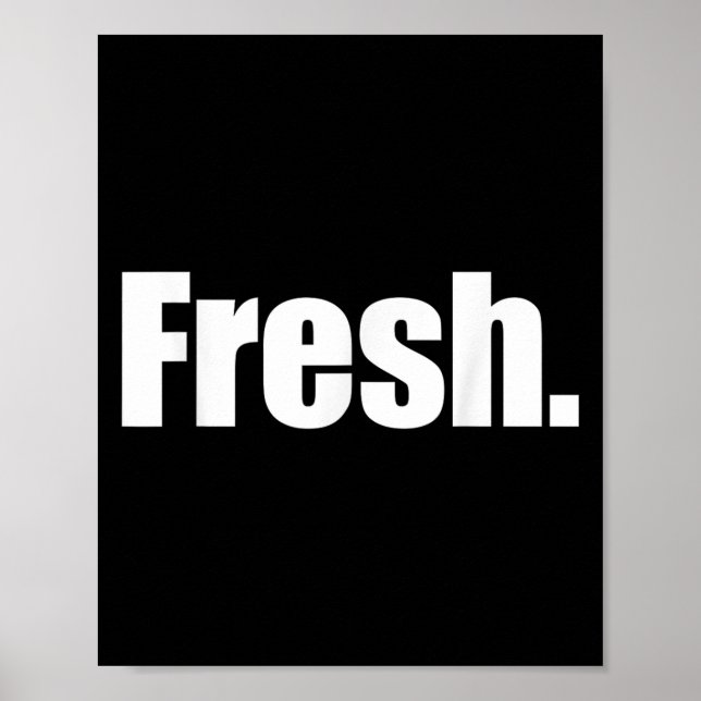 Affiche That Says Says Fresh Shirt - A Design That Says Sa (Devant)